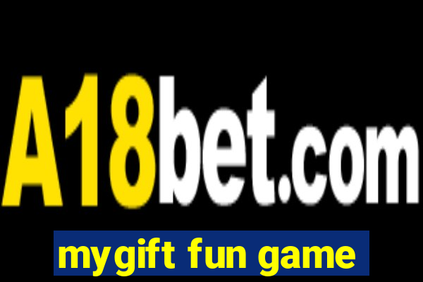 mygift fun game